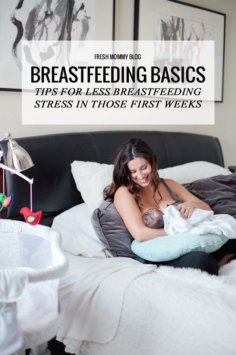 Breastfeeding Basics. Tips for less breastfeeding stress in those first weeks