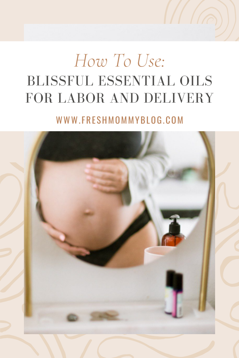 Essential Oils for Labor and Delivery life and style Fresh Mommy