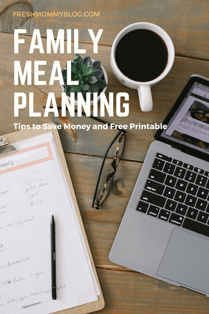 Family Meal Planning Tips to Save Money and Free Printable | Family Meal Planning by popular Florida lifestyle blog, Fresh Mommy Blog: Pinterest image of a clipboard, cup of coffee, glasses, a succulent plant and an open Mac laptop. 