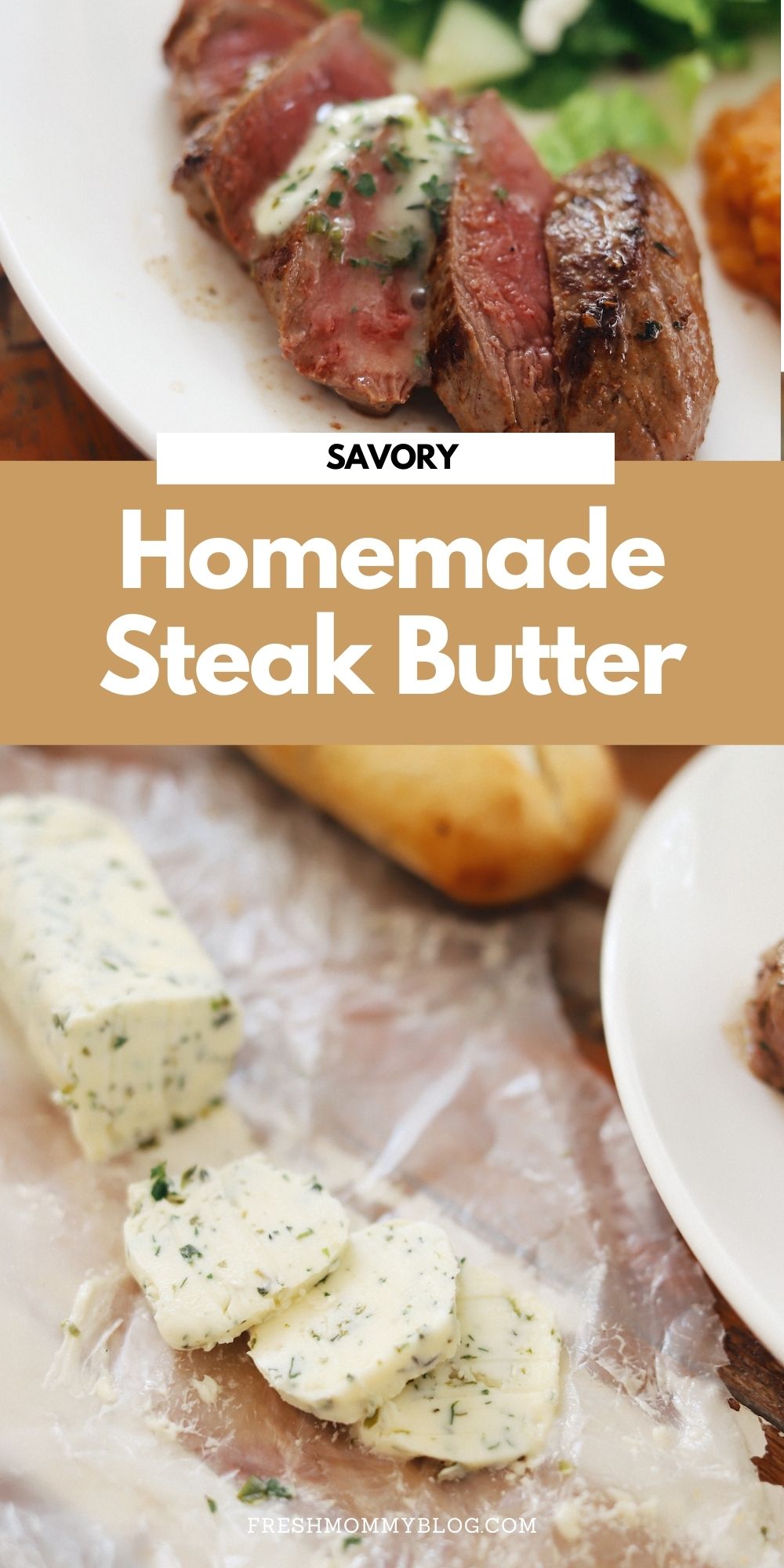 Homemade Steak Butter: How to Make an Easy Steakhouse Herb Butter for Steak |Steak Butter by popular Florida lifestyle blog, Fresh Mommy Blog: Pinterest image of slices pieces of steak with melted steak butter on top. 