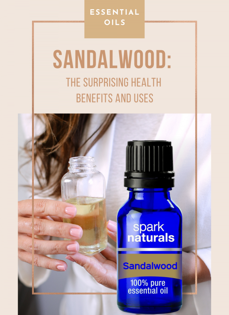 Sandalwood Essential Oil: The Surprising Health Benefits and Uses