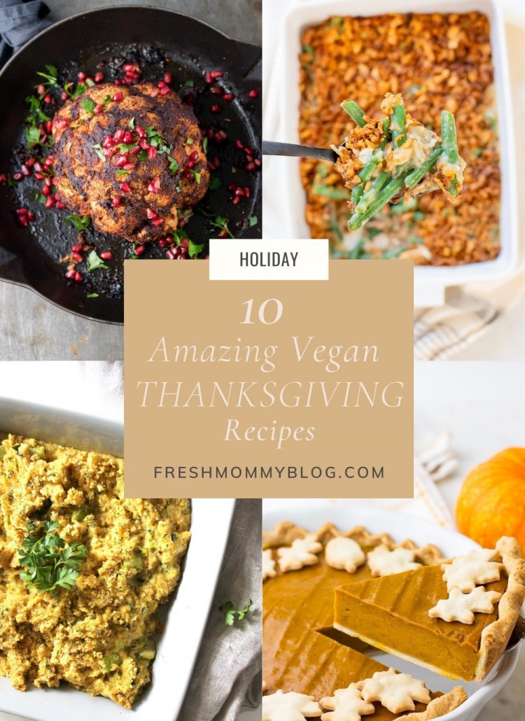 10 Vegan Thanksgiving Recipes featured by top US lifestyle blogger, Fresh Mommy Blog.