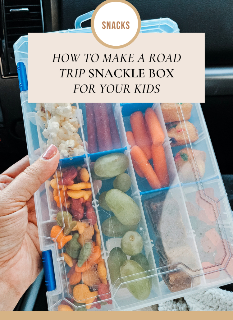How to Make an After-School or Road Trip Snackle-Box for Hangry Kids