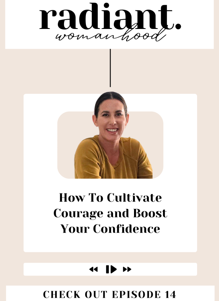 How To Cultivate Courage and Boost Your Confidence