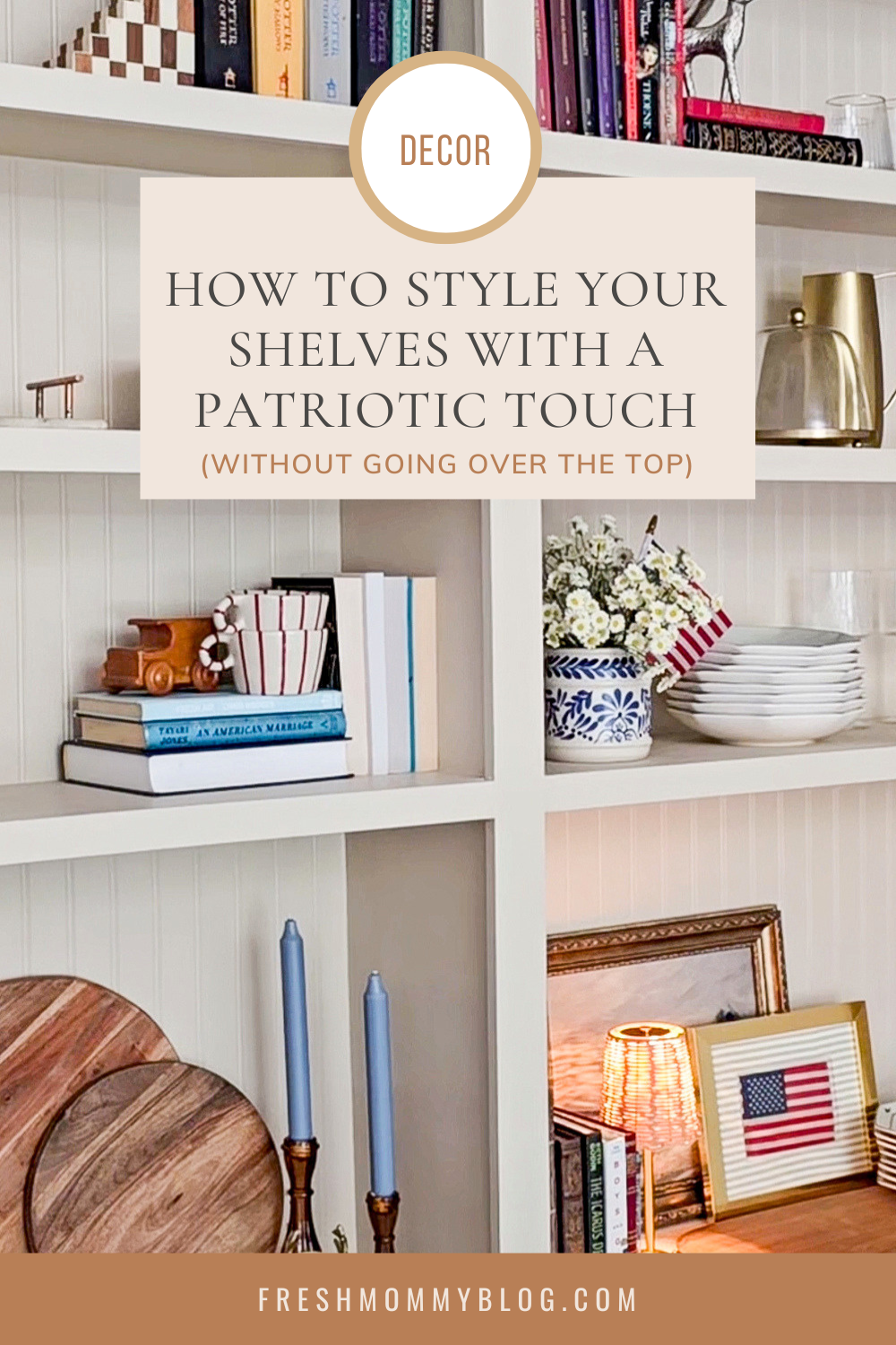 How to style your shelves with a patriotic touch - without going over the top. With shoppable links to everything :)