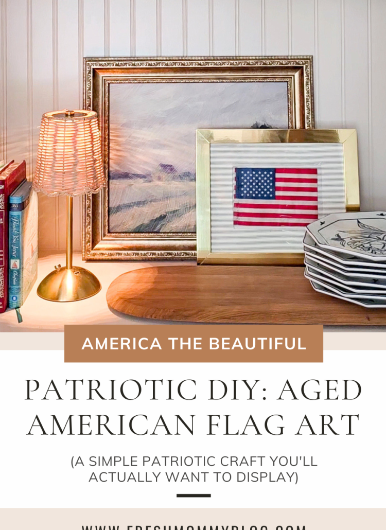 Easy Patriotic DIY Aged American Flag Art (A Simple Craft You'll Actually Want to Display) Perfect decor piece for Memorial Day, 4th of July, etc