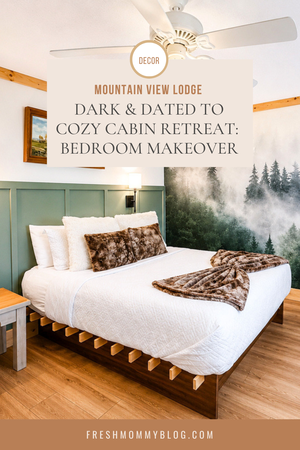 From Dark and Dated to Cozy Cabin Check out our bedroom makeover at the Mountain View Lodge