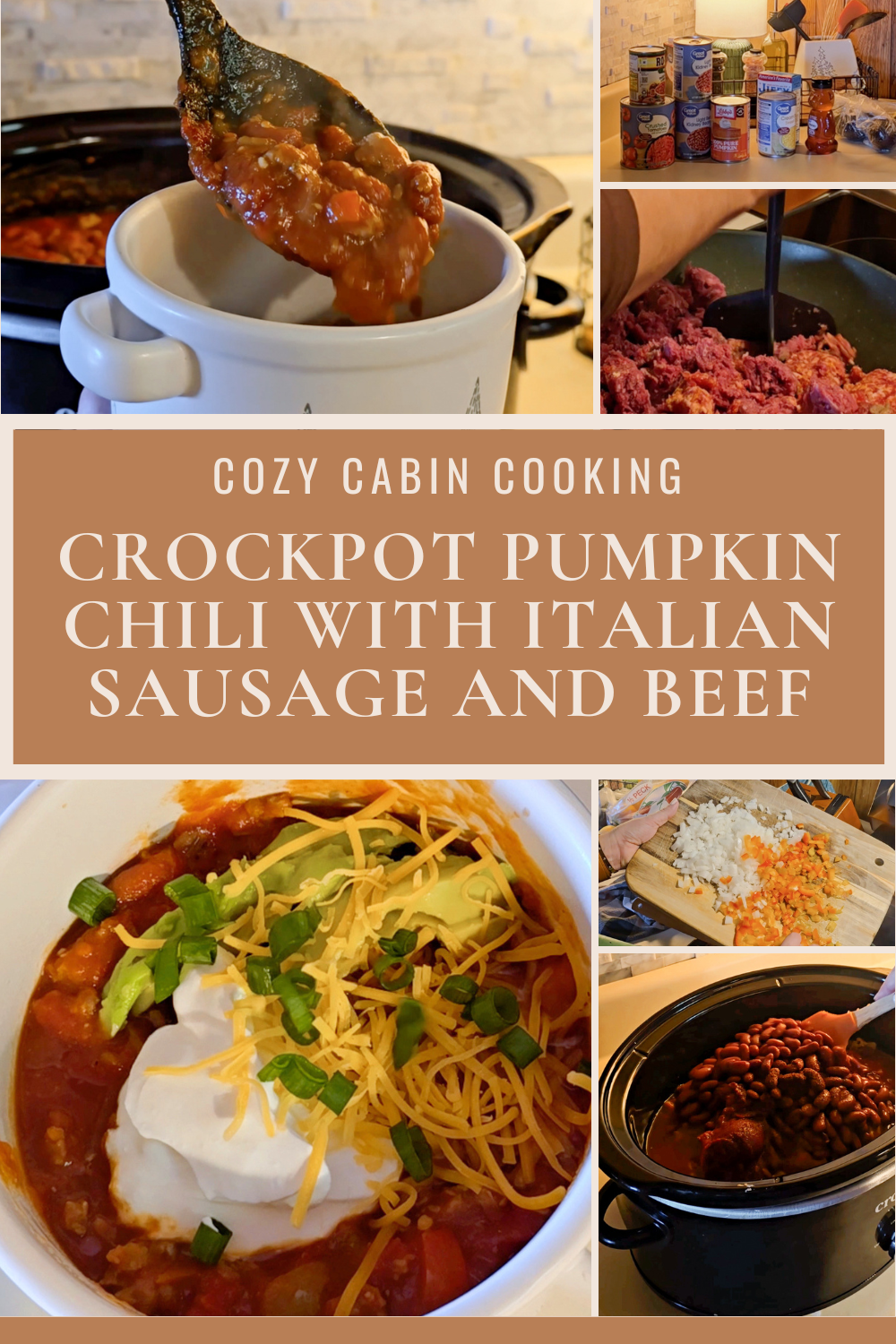 Cozy Cabin Cooking - Crockpot Pumpkin Chili with Italian Sausage and Beef